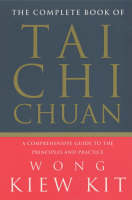 The Complete Book of Tai chi Chuan: A Comprehensive Guide to the Principles and Practice (Tuttle Martial Arts)